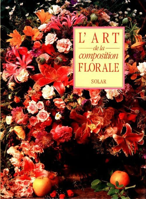 L'art de la composition florale - Jane Newdick