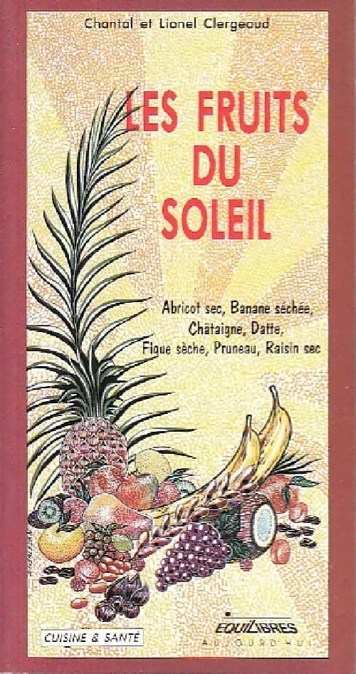 Les fruits du soleil - Chantal Clergeaud