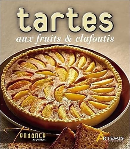 Tartes aux fruits et clafoutis - Luc Verney-carron
